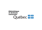 Bibliothèque et Archives nationales du Québec Bibliothèque et Archives nationales du Québec